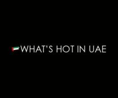 What’s Hot in UAE